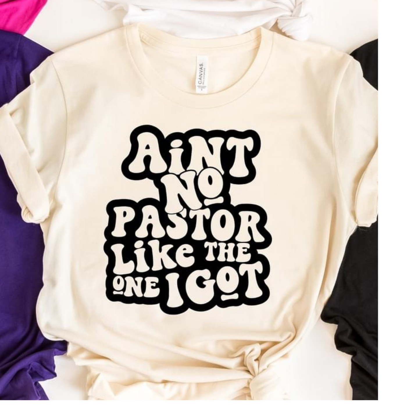 Ain't No Pastor Like The One I Got